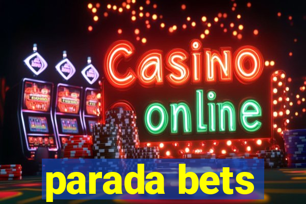 parada bets
